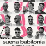 2026-07-02-Sala-Maravillas-Suena-Babilonia