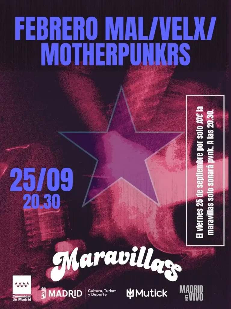 2026_09_25_Sala_Maravillas_Febrero_Mal_Velx_Motherpunkrs