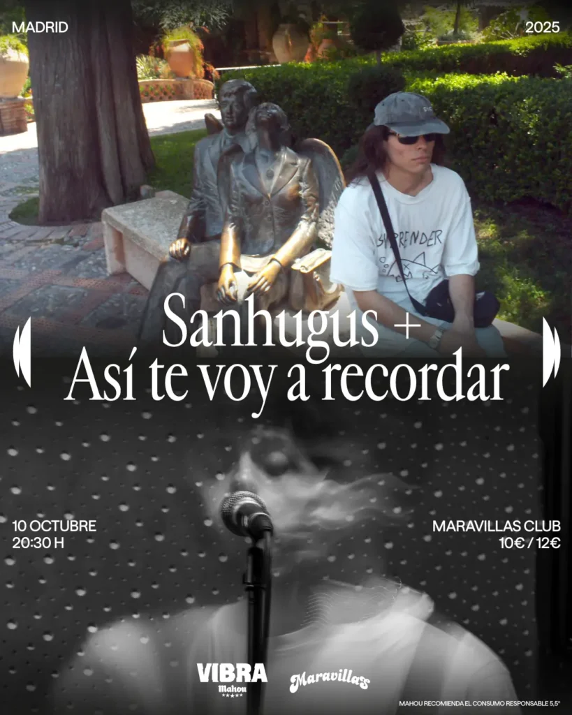 2025-10-10-Sala-Maravillas-Escenarios-Vibra-Mahou-Sanhugus-Asi-Te-Voy-a-Recordar