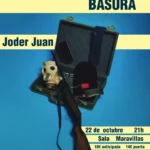 2026_10_22_Sala_Maravillas_Basura_Joder_Juan